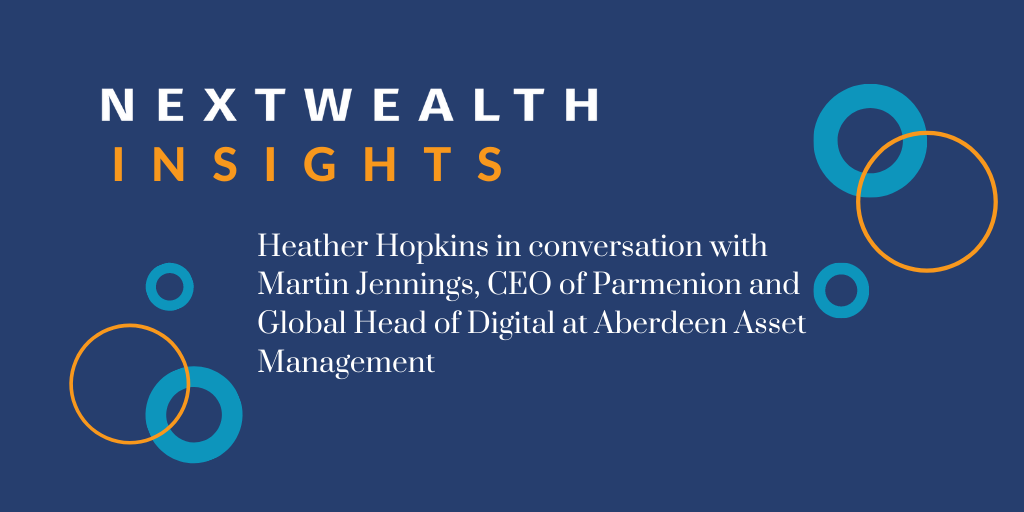 NextWealth Insights: Martin Jennings on hybrid advice, the challenge of forecasting in a pandemic and the future of the product