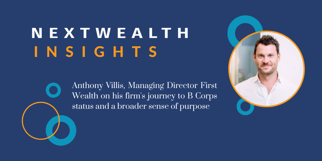 Anthony Villis of First Wealth on the Journey to B Corps